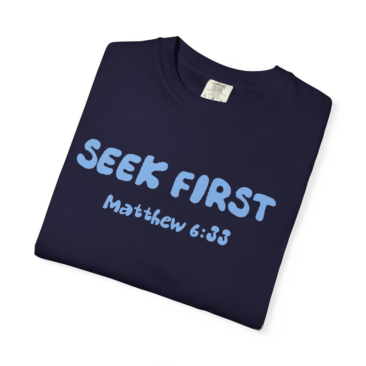 Seek First Matthew 6:33 T-Shirt — "Kingdom Over Culture" Christian Faith Tee