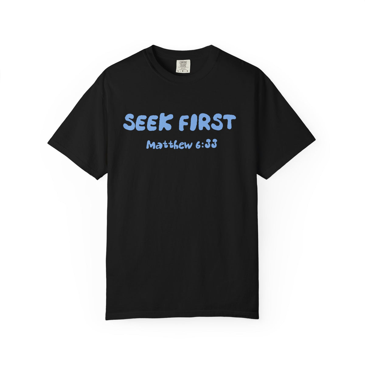 Seek First Matthew 6:33 T-Shirt — "Kingdom Over Culture" Christian Faith Tee