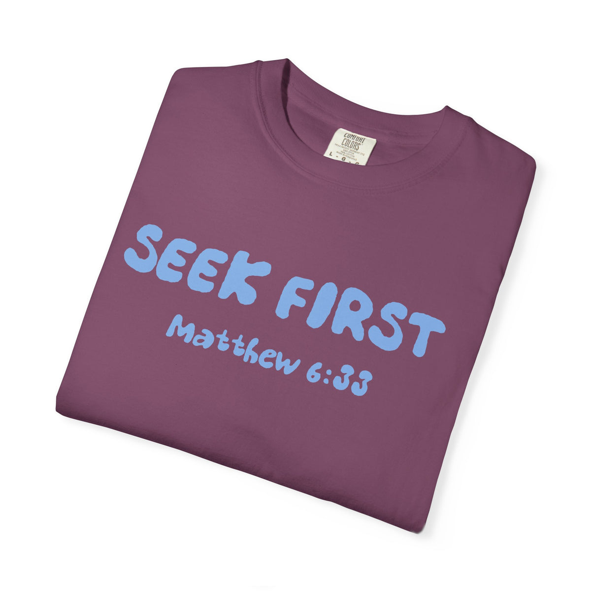 Seek First Matthew 6:33 T-Shirt — "Kingdom Over Culture" Christian Faith Tee