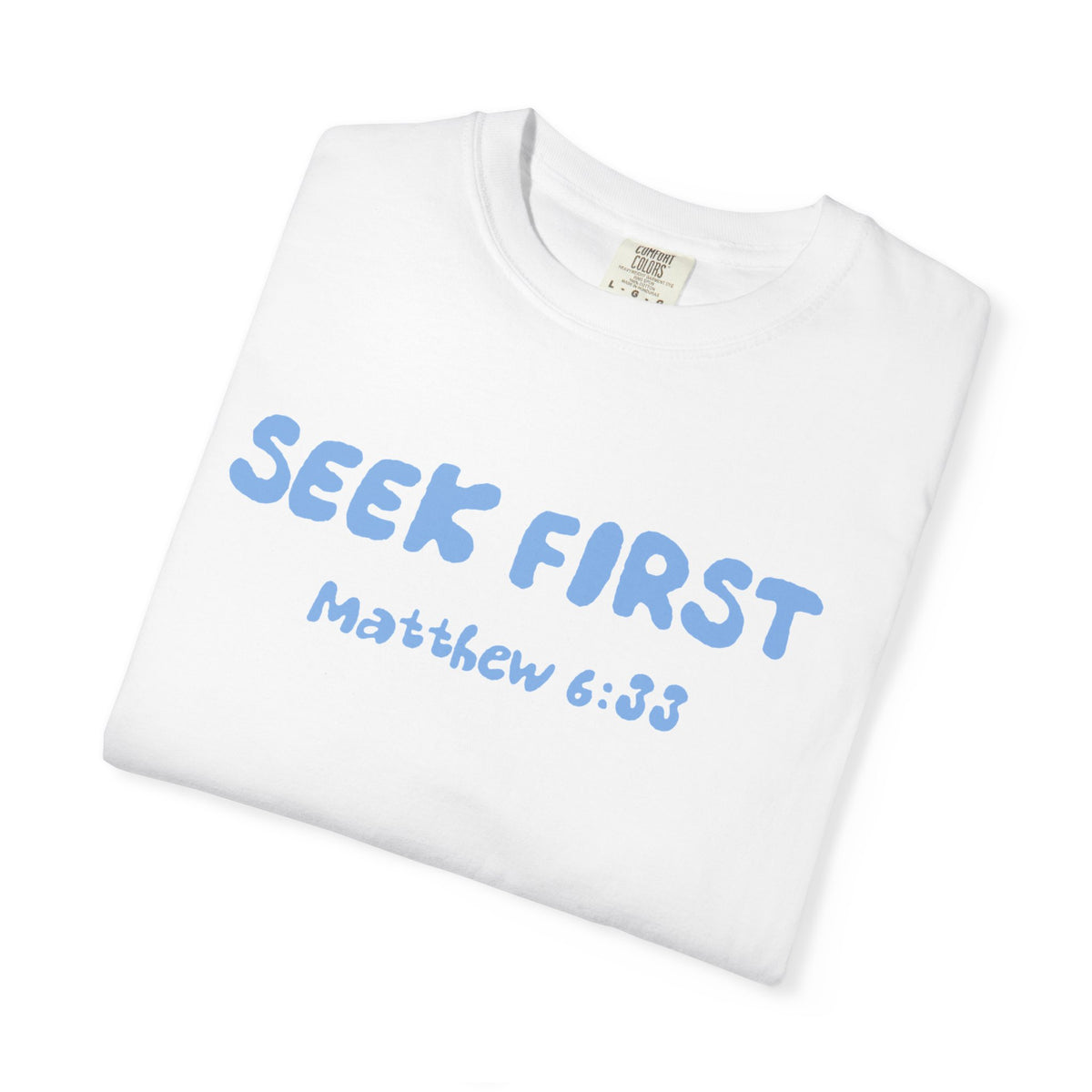 Seek First Matthew 6:33 T-Shirt — "Kingdom Over Culture" Christian Faith Tee